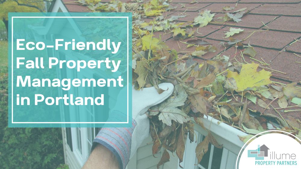 Eco-Friendly Fall Property Management in Portland